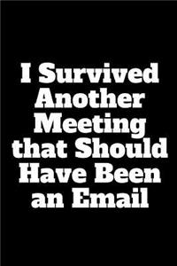 I Survived Another Meeting That Should Have Been an Email