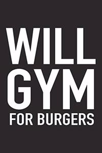 Will Gym for Burgers