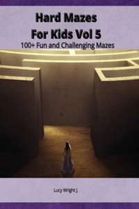 Hard Mazes For Kids Vol 5