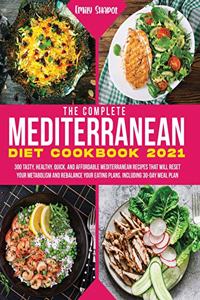 The Complete Mediterranean Diet Cookbook 2021