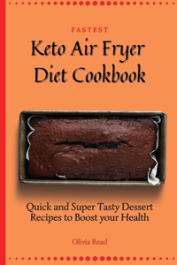 Fastest Keto Air Fryer Diet Cookbook