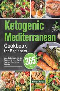 Ketogenic Mediterranean Cookbook for Beginners