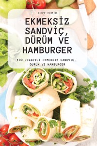 Ekmeksİz Sandvİç, Dürüm Ve Hamburger