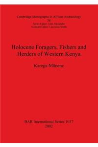 Holocene Foragers, Fishers and Herders of Western Kenya