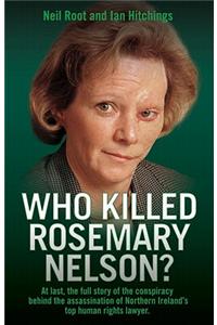 Who Killed Rosemary Nelson?