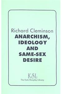 Anarchism, Ideology and Same-Sex Desire