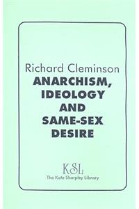 Anarchism, Ideology and Same-sex Desire