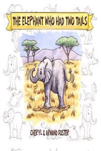 Elephant Who Had Two Tails