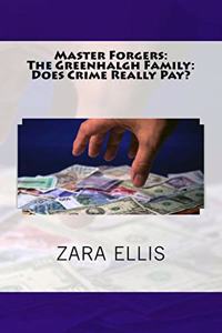 Master Forgers: the Greenhalgh Family: Does Crime Really Pay?