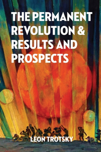 Permanent Revolution and Results and Prospects