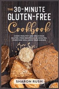 The 30-Minute Gluten-Free Cookbook