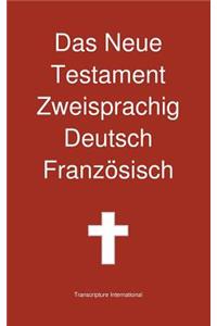 Neue Testament Zweisprachig, Deutsch - Franzosisch