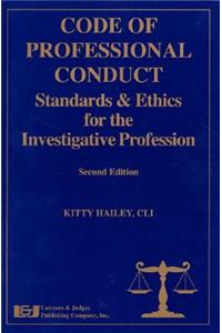 Code of Professional Conduct: Standards and Ethics for the Investigative Profession