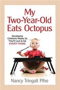 My Two-Year-Old Eats Octopus