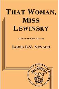 That Woman. Miss Lewinsky