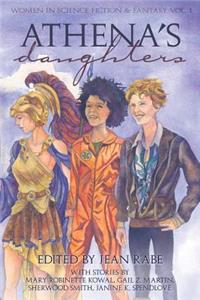 Athena's Daughters, Vol. 1: Women in Science Fiction & Fantasy