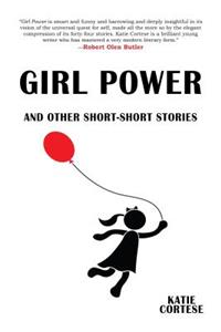 Girl Power and Other Short-Short Stories