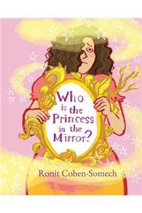 Who is the Princess in the Mirror?