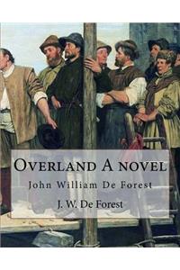 Overland A novel By