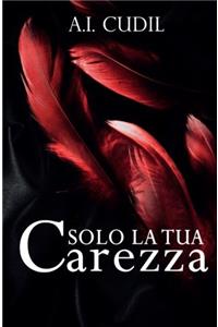 Solo La Tua Carezza