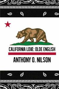 California Love: Olde English