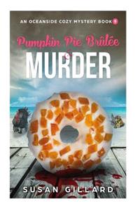 Pumpkin Pie Brulee & Murder