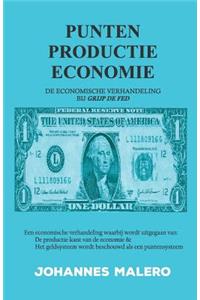 Punten Productie Economie: De Economische Verhandeling bij Grijp de Fed