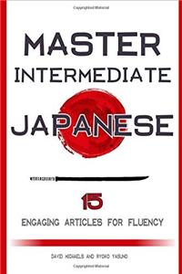 Master Intermediate Japanese.
