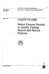 Coast Guard: Better Process Needed to Justify Closing Search and Rescue Stations