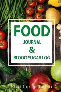 Food Journal & Blood Sugar Log: A Food Diary for Diabetics, Diabetes, Diabetic Food Journal, Glucose Monitoring Log 6 x 9 inch (Diabetic Daily Journal Log Book) Volume 1