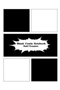 Blank Comic Notebook Multi-Template: Blank Variety of Templates for Comics Strip, Drawing Anime Manga and Cartoon for artists of all levels