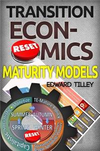 Transition Economics Maturity Models: The Science of Sustainability