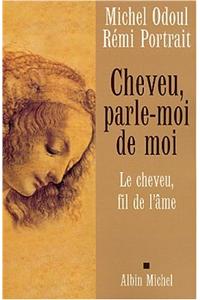 Cheveu, Parle-Moi de Moi