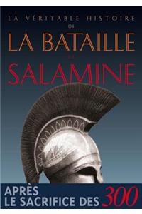 Veritable Histoire de la Bataille de Salamine