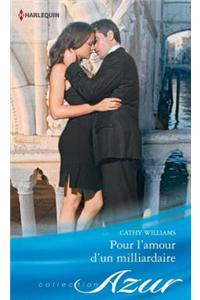 Pour L'Amour D'Un Milliardaire