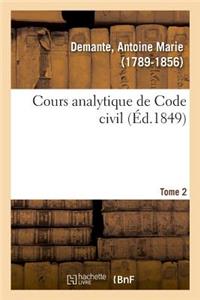 Cours Analytique de Code Civil. Tome 2