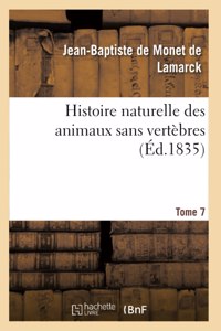 Histoire Naturelle Des Animaux Sans Vertèbres. Tome 7