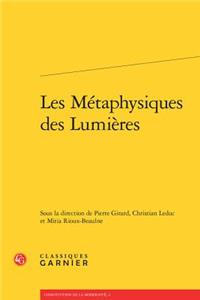 Les Metaphysiques Des Lumieres