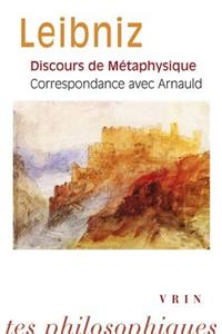Discours de Metaphysique Correspondance Avec Arnauld