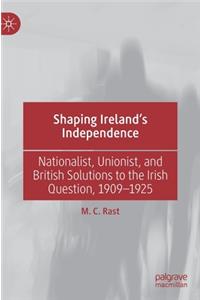 Shaping Ireland's Independence