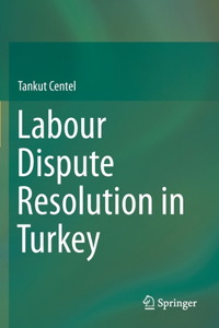 Labour Dispute Resolution in Turkey