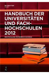 Handbuch Der UniversitÃ¤ten Und Fachhochschulen 2012: Deutschland, Ã?sterreich, Schweiz