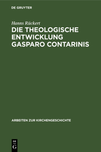 theologische Entwicklung Gasparo Contarinis