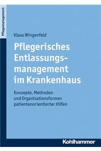 Pflegerisches Entlassungsmanagement Im Krankenhaus