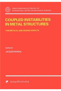Coupled Instabilities in Metal Structures