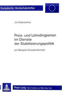 Preis- Und Lohndirigismen Im Dienste Der Stabilisierungspolitik