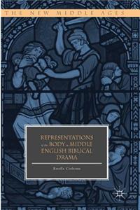 Representations of the Body in Middle English Biblical Drama