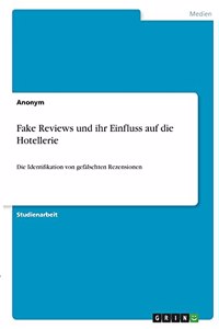 Fake Reviews und ihr Einfluss auf die Hotellerie