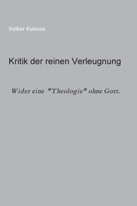 Kritik der reinen Verleugnung