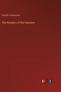 The Wonders of the Heavens